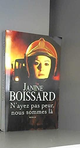 N'ayez pas peur, nous sommes là